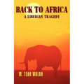 Back to Africa - A Liberian Tragedy