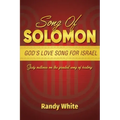 Song of Solomon: God's Love Song for Israel: Study Outlines on the Greatest Song of History