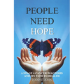 People Need Hope: A Stage 4 Cancer Diagnosis and My Path to Health