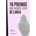 16 poemas que debes leer de Lorca