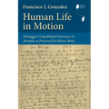 Human Life in Motion: Heidegger's Unpublished Seminars on Aristotle as Preserved by Helene Weiss