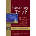 Speaking Torah Vol 1: Spiritual Teachings from Around the Maggid's Table