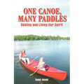 One Canoe, Many Paddles: Healing and Living Our Spirit