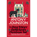 The Dog Sitter Detective's Christmas Tail: The Canine Cosy Crime Series