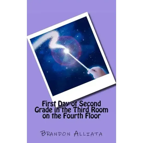 First Day of Second Grade in the Third Room on the Fourth Floor