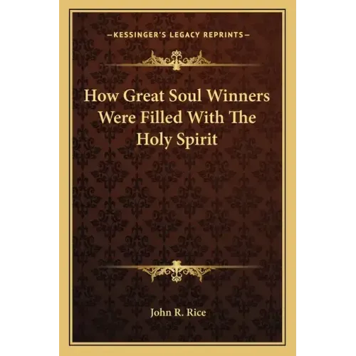 How Great Soul Winners Were Filled with the Holy Spirit