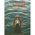 The Return of the Feminine and the World Soul