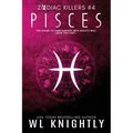 Pisces: Zodiac Killers #4