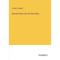 Bernard Alvers and The War Witch
