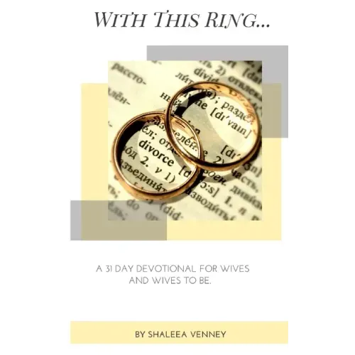 With This Ring: A 31 Day Devotional For Wives and Wives to Be