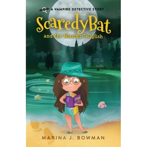 Scaredy Bat and the Missing Jellyfish