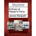 Echoes of Harper's Ferry.