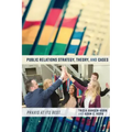 Public Relations Strategy, Theory, and Cases: Praxis at Its Best