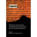Writings and Speech in Israelite and Ancient Near Eastern Prophecy