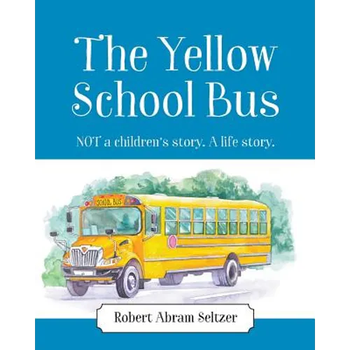 The Yellow School Bus: NOT a children's story. A life story.
