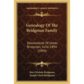 Genealogy Of The Bridgman Family: Descendants Of James Bridgman, 1636-1894 (1894)