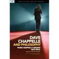 Dave Chappelle and Philosophy: When Keeping It Wrong Gets Real