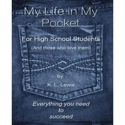 My LIfe in My Pocket for High School Students (and those who love them)
