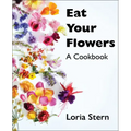 Eat Your Flowers: A Cookbook