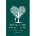 Troubled Skies Over Quaker Hill: A Search for the Truth
