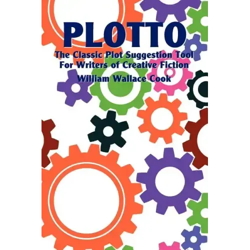 Plotto: The Classic Plot Suggestion Tool for Writers of Creative Fiction