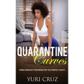 Quarantine Curves: Home Workout Program for the Perfect Booty