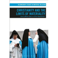 Christianity and the Limits of Materiality