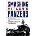Smashing Hitler's Panzers: The Defeat of the Hitler Youth Panzer Division in the Battle of the Bulge