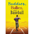 Buddies, Bullies, and Baseball