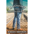 The Trackwalker: A Faraday Novel