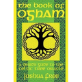 The Book of Ogham: A Druid's Guide to the Celtic Tree Oracle