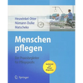 Menschen Pflegen: Der Praxisbegleiter Für Pflegeprofis Basierend Auf Pflegediagnosen