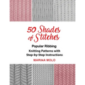 50 Shades of Stitches - Vol 1: Popular Ribbing