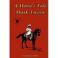 A Horse's Tale Mark Twain