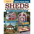 Build Your Own Sheds & Outdoor Projects Manual, Sixth Edition