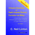 A Student's Study Guide of English Language Grammar, Punctuation, and Writing: A Simple, Easy to Understand Reference and Guide for English as a Secon