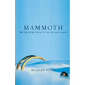 Mammoth: The Resurrection of an Ice Age Giant