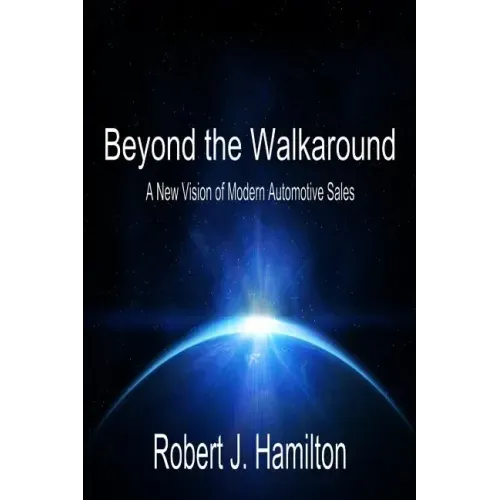 Beyond the Walkaround: A New Vision of Modern Automotive Sales