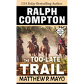 Ralph Compton the Too-Late Trail