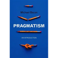 Pragmatism: An Introduction