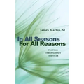 In All Seasons, for All Reasons: Praying Throughout the Year
