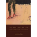You Who Cross My Path