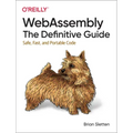Webassembly: The Definitive Guide: Safe, Fast, and Portable Code