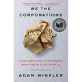 We the Corporations: How American Businesses Won Their Civil Rights