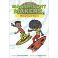 The Magnificent Makers #3: Riding Sound Waves