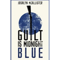 Guilt is Midnight Blue: A Hazel Dean Mystery