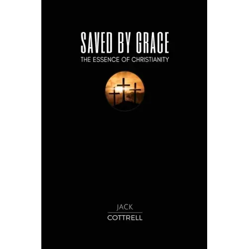 Saved by Grace: The Essence of Christianity