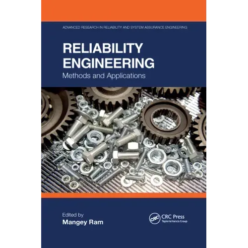 Reliability Engineering: Methods and Applications