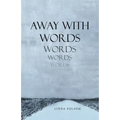 Away with Words