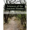 Sciences of the Ancient Hindus: Unlocking Nature in the Pursuit of Salvation